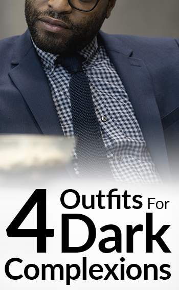 4-Outfits-For--Dark-Complexions-2--tall