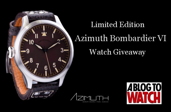 Azimuth Bombardier VI Watch Winner Announced Giveaways 