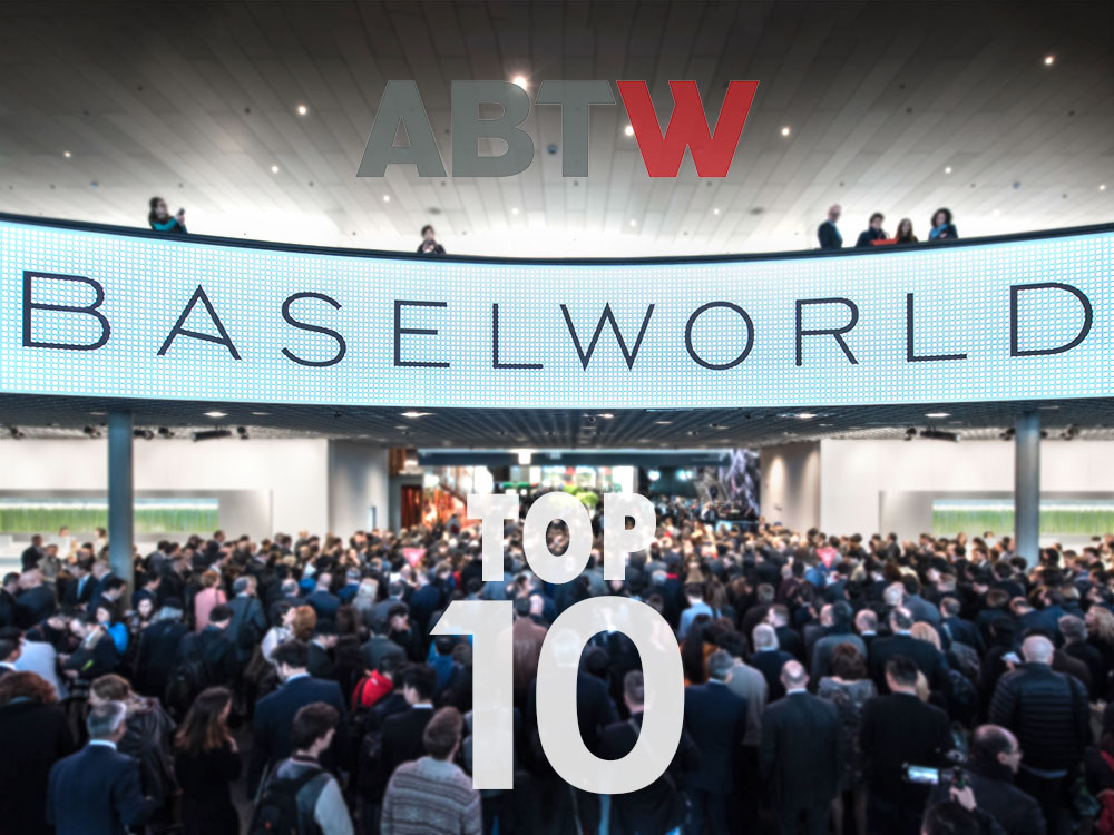 Top 10 Watches Of Baselworld 2017: A Trade Show At A Crossroads ABTW Editors' Lists 